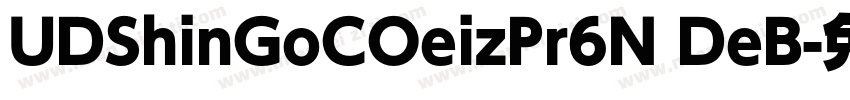 UDShinGoCOeizPr6N DeB字体转换